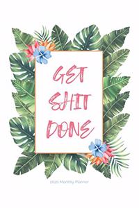 2020 Monthly Planner; Get Shit Done