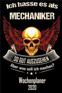 Ich hasse es als Mechaniker so gut aus zu sehen aber was soll ich machen - Wochenplaner 2020