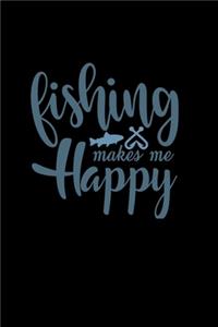 Fishing makes me happy