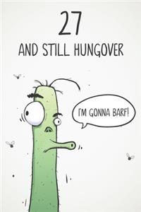 27 & Still Hungover: Funny 27th Birthday 122 Page Diary Journal Notebook Gift For Party Animals, Boozers & Losers