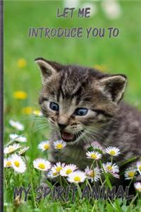 Let Me Introduce You to My Spirit Animal Funny Cat Journal: 6*9 Lined Diary Notebook, Journal or Planner and Gift with 120 pages