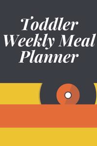 Toddler Weekly Meal Planner