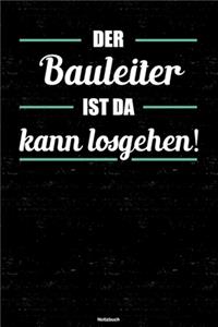 Der Bauleiter ist da kann losgehen! Notizbuch