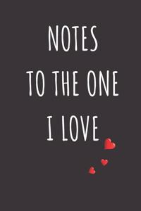 Notes To The One I Love