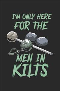 I'm Only Here For The Men In Kilts: 120 Pages I 6x9 I Cornell Notes