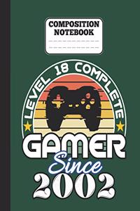 Composition Notebook - Level 18 complete Gamer Since 2002
