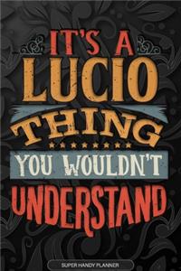 It's A Lucio Thing You Wouldn't Understand