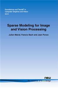 Sparse Modeling for Image and Vision Processing