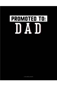 Promoted To Dad