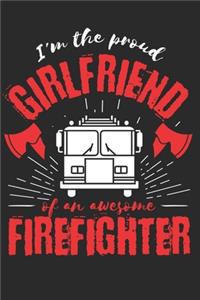 Proud Girlfriend of an Awesome Firefighter