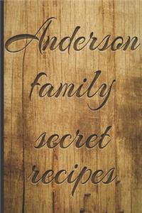 Anderson Family Secret Recipes: Journal Diary