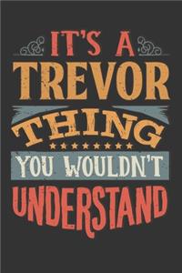 Its A Trevor Thing You Wouldnt Understand