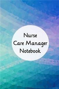 Nurse Care Manager Notebook
