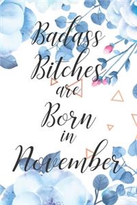 Badass Bitches are Born in November