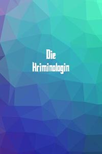 Die Kriminologin