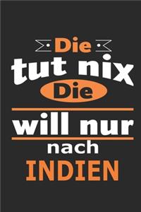 Die tut nix Die will nur nach Indien