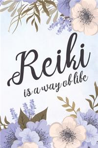 Reiki Is A Way Of Life