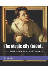 The Magic City (1906) .