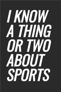 I Know A Thing Or Two About Sports