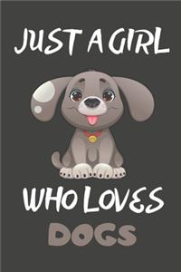 Just A Girl Who Loves Dogs