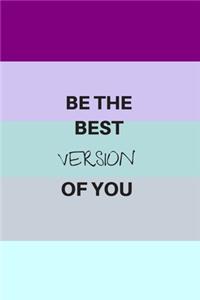Be the Best Version of You
