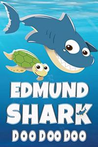 Edmund Shark Doo Doo Doo: Edmund Name Notebook Journal For Drawing Taking Notes and Writing, Personal Named Firstname Or Surname For Someone Called Edmund For Christmas Or Bi