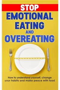 Stop emotional eating and overeating