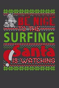 Be Nice To The Surfing Santa Is Watching