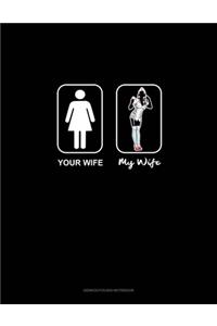 Your Wife - My Wife (Nurse Version)