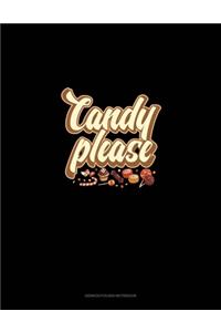 Candy Please...