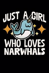 Just A Girl Who Loves Narwhals