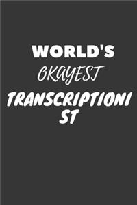 World's Okayest Transcriptionist Notebook