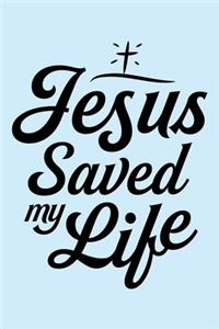 Jesus Saved My Life