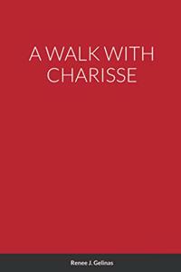 Walk with Charisse