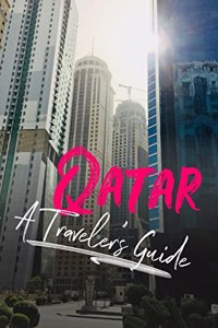 Qatar - A Traveler's Guide
