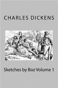 Sketches by Boz Volume 1