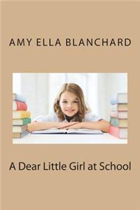 A Dear Little Girl at School
