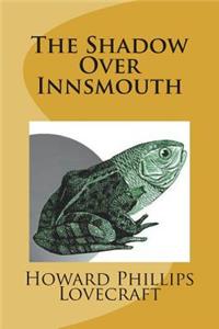 The Shadow Over Innsmouth