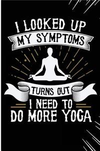 I Looked Up My Symptoms Turns Out I Need to Do More Yoga