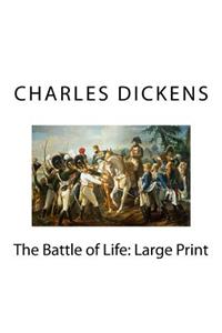 The Battle of Life: Large Print