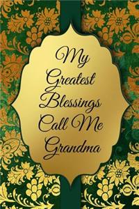 My Greatest Blessings Call Me Grandma
