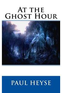 At the Ghost Hour