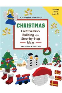 CHRISTMAS - Creative Brick Building with Step-by-Step Ideas
