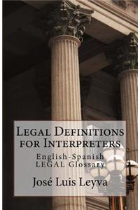 Legal Definitions for Interpreters: English-Spanish Legal Glossary