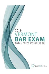 2019 Vermont Bar Exam Total Preparation Book