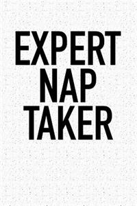 Expert Nap Taker: A 6x9 Inch Matte Softcover Notebook Journal with 120 Blank Lined Pages and a Funny Sweet Dreaming Cover Slogan