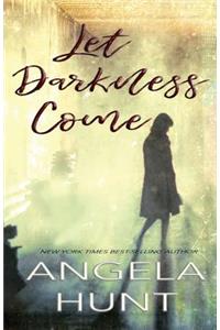 Let Darkness Come