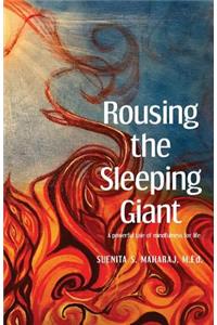 Rousing the Sleeping Giant