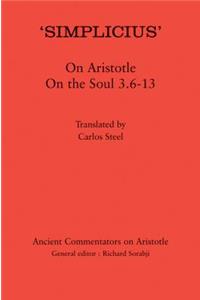‘Simplicius’: On Aristotle On the Soul 3.6-13