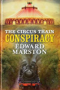 The Circus Train Conspiracy